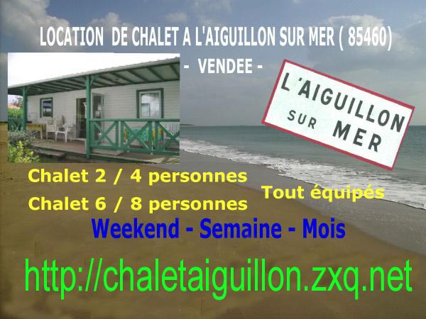 Location de particuliers � particuliers CHALET A L'AIGUILLON SUR MER - VENDEE - FRANCE  Chalet Vend�e
